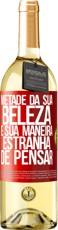 29,95 € | Vinho branco Edição WHITE Metade da sua beleza é sua maneira estranha de pensar Etiqueta Vermelha. Etiqueta personalizável Vinho jovem Colheita 2024 Verdejo