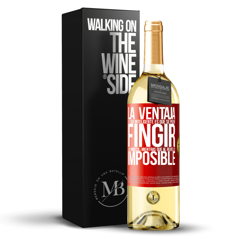29,95 € Envío gratis | Vino Blanco Edición WHITE La ventaja de ser inteligente es que se puede fingir ser imbécil, mientras que al revés es imposible Etiqueta Roja. Etiqueta personalizable Vino joven Cosecha 2025 Verdejo