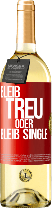 «Bleib treu oder bleib Single» WHITE Ausgabe