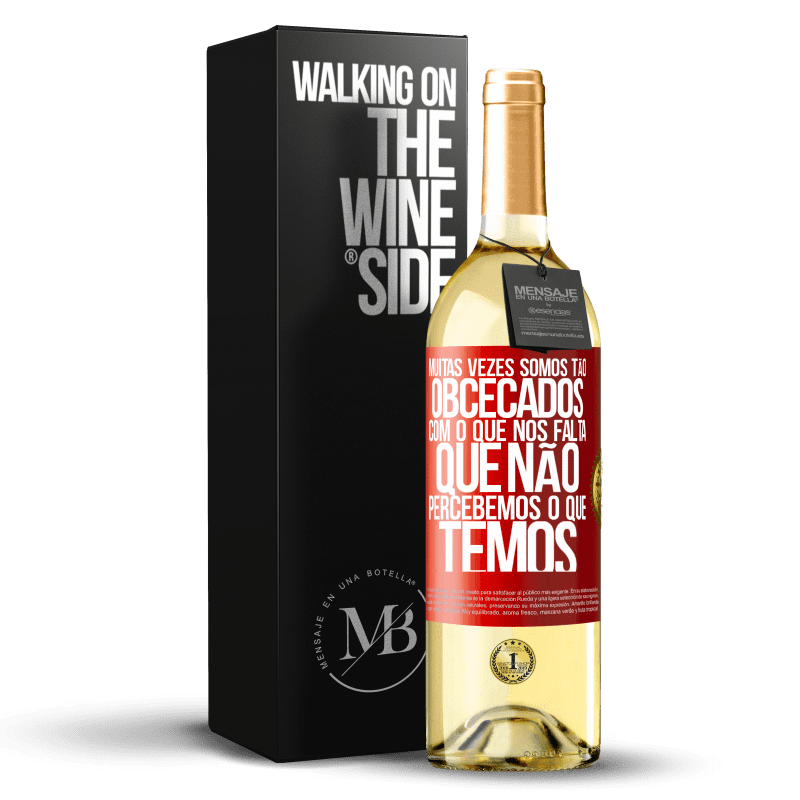 29,95 € Envio grátis | Vinho branco Edição WHITE Muitas vezes somos tão obcecados com o que nos falta, que não percebemos o que temos Etiqueta Vermelha. Etiqueta personalizável Vinho jovem Colheita 2025 Verdejo
