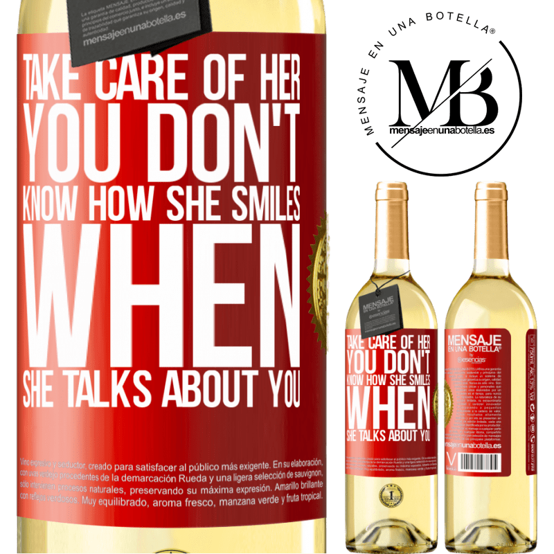 29,95 € Free Shipping | White Wine WHITE Edition Take care of her. You don't know how he smiles when he talks about you Red Label. Customizable label Young wine Harvest 2024 Verdejo