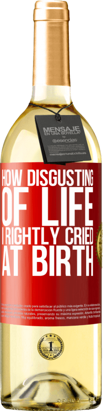 «How disgusting of life, I rightly cried at birth» WHITE Edition