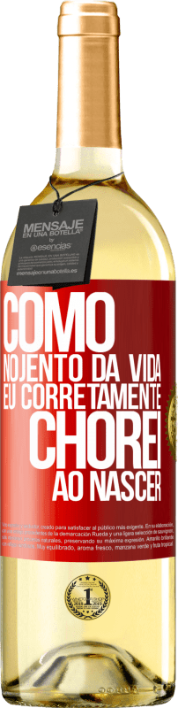 29,95 € | Vinho branco Edição WHITE Como nojento da vida, eu corretamente chorei ao nascer Etiqueta Vermelha. Etiqueta personalizável Vinho jovem Colheita 2024 Verdejo