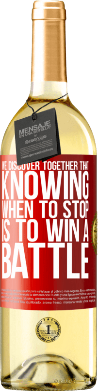 29,95 € Free Shipping | White Wine WHITE Edition We discover together that knowing when to stop is to win a battle Red Label. Customizable label Young wine Harvest 2025 Verdejo