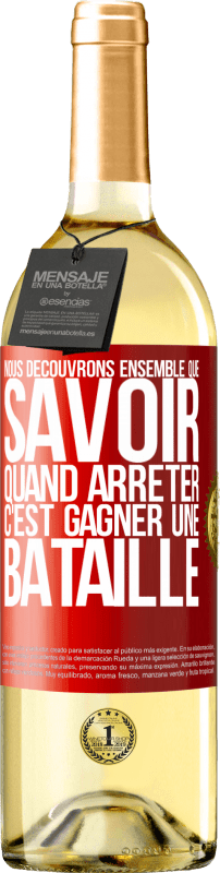 29,95 € Envoi gratuit | Vin blanc Édition WHITE Nous découvrons ensemble que savoir quand arrêter, c'est gagner une bataille Étiquette Rouge. Étiquette personnalisable Vin jeune Récolte 2025 Verdejo