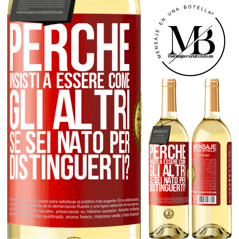 29,95 € Spedizione Gratuita | Vino bianco Edizione WHITE perché insisti a essere come gli altri, se sei nato per distinguerti? Etichetta Rossa. Etichetta personalizzabile Vino giovane Raccogliere 2023 Verdejo