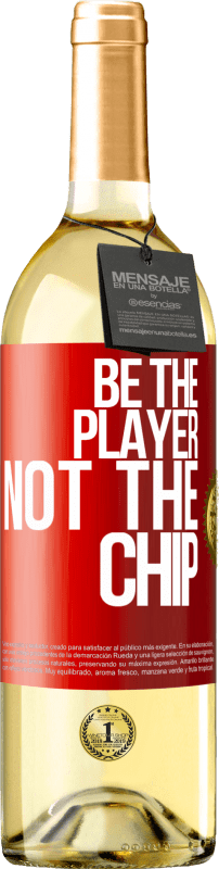 Free Shipping | White Wine WHITE Edition Be the player, not the chip Red Label. Customizable label Young wine Harvest 2023 Verdejo