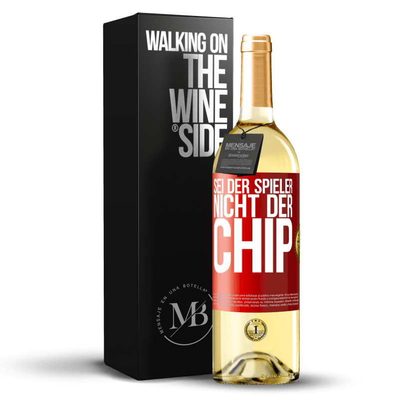 29,95 € Kostenloser Versand | Weißwein WHITE Ausgabe Sei der Spieler, nicht der Chip Rote Markierung. Anpassbares Etikett Junger Wein Ernte 2023 Verdejo