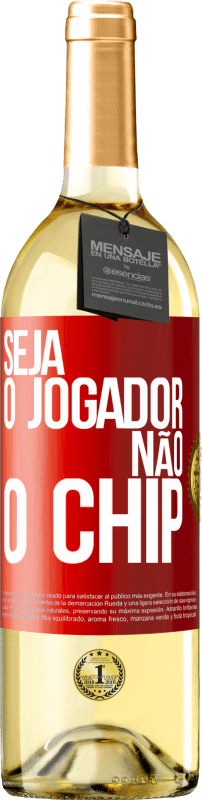 29,95 € | Vinho branco Edição WHITE Seja o jogador, não o chip Etiqueta Vermelha. Etiqueta personalizável Vinho jovem Colheita 2024 Verdejo