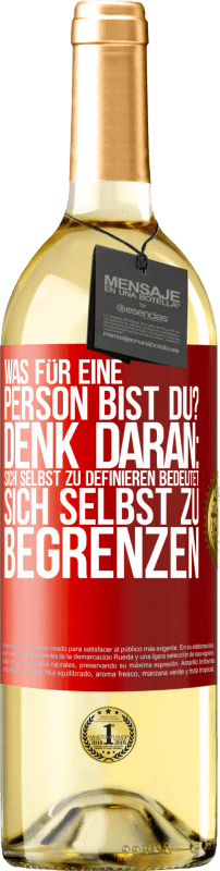 29,95 € | Weißwein WHITE Ausgabe Was für eine Person bist du? Denk daran: Sich selbst zu definieren bedeutet sich selbst zu begrenzen Rote Markierung. Anpassbares Etikett Junger Wein Ernte 2024 Verdejo