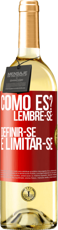 29,95 € | Vinho branco Edição WHITE como es? Lembre-se: definir-se é limitar-se Etiqueta Vermelha. Etiqueta personalizável Vinho jovem Colheita 2024 Verdejo