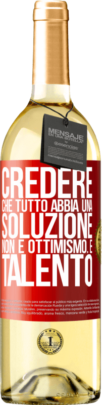 29,95 € | Vino bianco Edizione WHITE Credere che tutto abbia una soluzione non è ottimismo. È talento Etichetta Rossa. Etichetta personalizzabile Vino giovane Raccogliere 2024 Verdejo