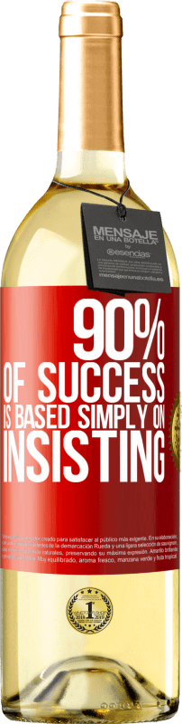 29,95 € Free Shipping | White Wine WHITE Edition 90% of success is based simply on insisting Red Label. Customizable label Young wine Harvest 2023 Verdejo