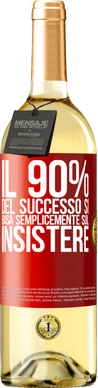 29,95 € | Vino bianco Edizione WHITE Il 90% del successo si basa semplicemente sul insistere Etichetta Rossa. Etichetta personalizzabile Vino giovane Raccogliere 2023 Verdejo