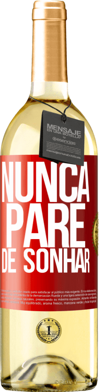 29,95 € | Vinho branco Edição WHITE Nunca pare de sonhar Etiqueta Vermelha. Etiqueta personalizável Vinho jovem Colheita 2023 Verdejo