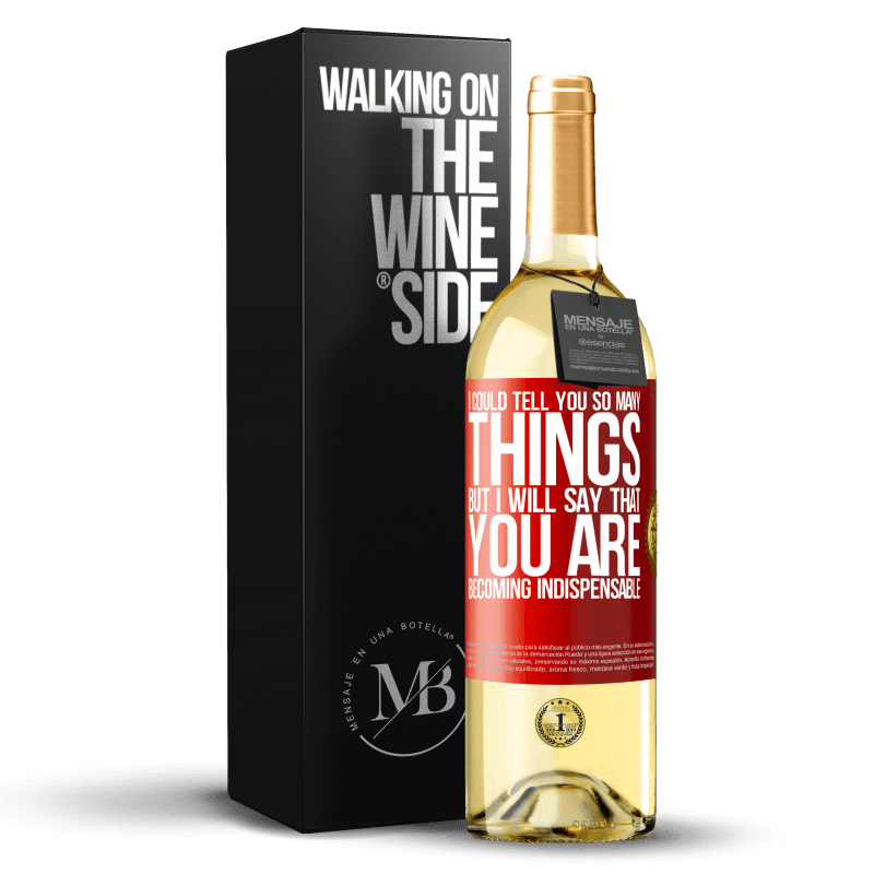 29,95 € Free Shipping | White Wine WHITE Edition I could tell you so many things, but we are going to leave it when you are becoming indispensable Red Label. Customizable label Young wine Harvest 2024 Verdejo