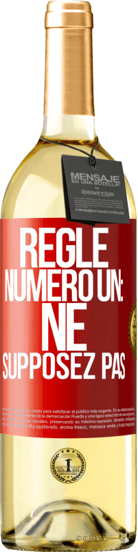 29,95 € | Vin blanc Édition WHITE Règle numéro un: ne supposez pas Étiquette Rouge. Étiquette personnalisable Vin jeune Récolte 2023 Verdejo