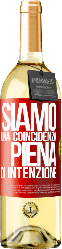 29,95 € Spedizione Gratuita | Vino bianco Edizione WHITE Siamo una coincidenza piena di intenzione Etichetta Rossa. Etichetta personalizzabile Vino giovane Raccogliere 2025 Verdejo