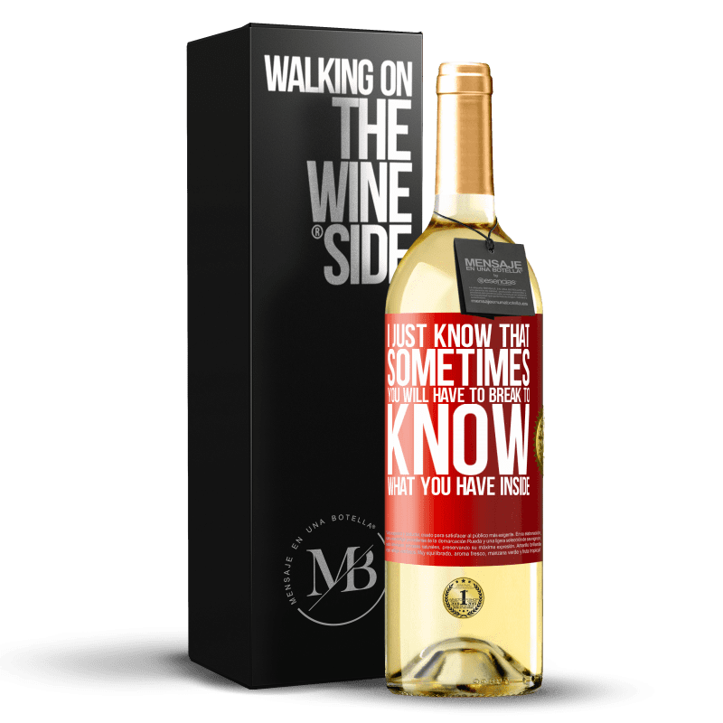 29,95 € Free Shipping | White Wine WHITE Edition I just know that sometimes you will have to break to know what you have inside Red Label. Customizable label Young wine Harvest 2022 Verdejo