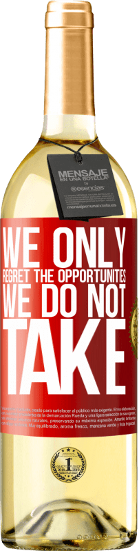 29,95 € | Белое вино Издание WHITE Мы только сожалеем о возможностях, которые мы не используем Красная метка. Настраиваемая этикетка Молодое вино Урожай 2023 Verdejo