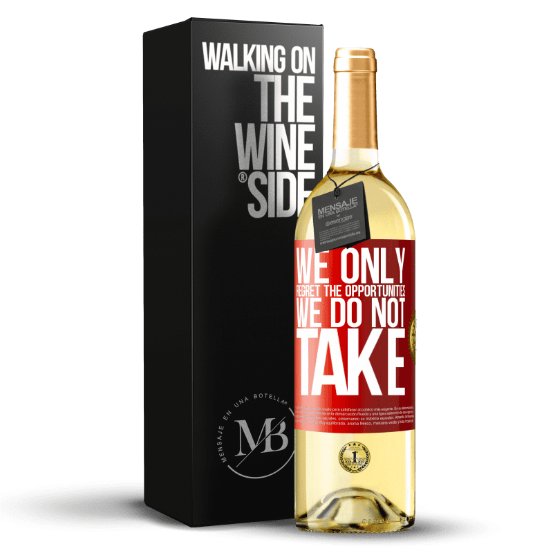 29,95 € Free Shipping | White Wine WHITE Edition We only regret the opportunities we do not take Red Label. Customizable label Young wine Harvest 2023 Verdejo