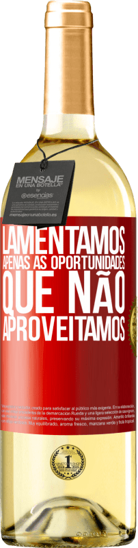 29,95 € | Vinho branco Edição WHITE Lamentamos apenas as oportunidades que não aproveitamos Etiqueta Vermelha. Etiqueta personalizável Vinho jovem Colheita 2024 Verdejo