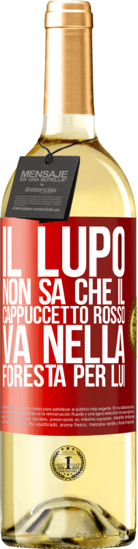 29,95 € | Vino bianco Edizione WHITE Non conosce il lupo che il cappuccetto rosso va nella foresta per lui Etichetta Rossa. Etichetta personalizzabile Vino giovane Raccogliere 2024 Verdejo