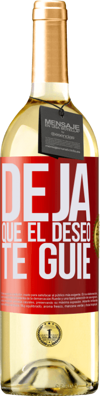 29,95 € | Vino Blanco Edición WHITE Deja que el deseo te guíe Etiqueta Roja. Etiqueta personalizable Vino joven Cosecha 2023 Verdejo