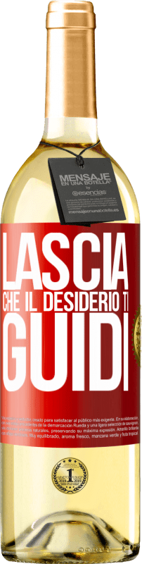 29,95 € | Vino bianco Edizione WHITE Lascia che il desiderio ti guidi Etichetta Rossa. Etichetta personalizzabile Vino giovane Raccogliere 2025 Verdejo