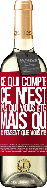 29,95 € | Vin blanc Édition WHITE Ce qui compte, ce n'est pas qui vous êtes, mais qui ils pensent que vous êtes Étiquette Rouge. Étiquette personnalisable Vin jeune Récolte 2024 Verdejo