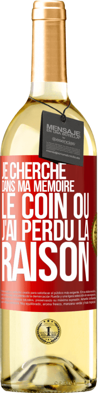 29,95 € | Vin blanc Édition WHITE Je cherche dans ma mémoire le coin où j'ai perdu la raison Étiquette Rouge. Étiquette personnalisable Vin jeune Récolte 2024 Verdejo