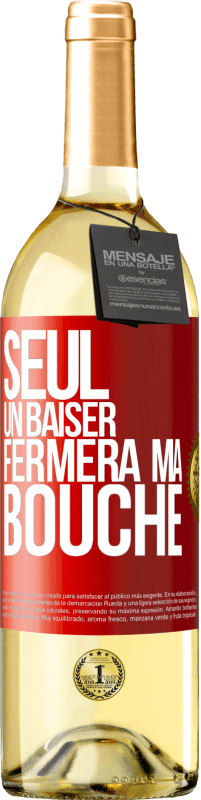 29,95 € | Vin blanc Édition WHITE Seul un baiser fermera ma bouche Étiquette Rouge. Étiquette personnalisable Vin jeune Récolte 2024 Verdejo