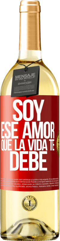 29,95 € Envío gratis | Vino Blanco Edición WHITE Soy ese amor que la vida te debe Etiqueta Roja. Etiqueta personalizable Vino joven Cosecha 2023 Verdejo