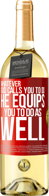 «Whatever God calls you to do, He equips you to do as well» WHITE Edition