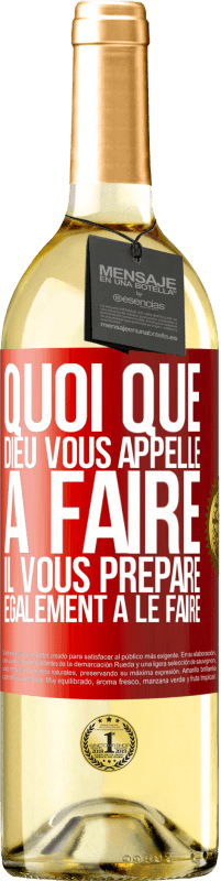 29,95 € | Vin blanc Édition WHITE Quoi que Dieu vous appelle à faire. Il vous prépare également à le faire Étiquette Rouge. Étiquette personnalisable Vin jeune Récolte 2024 Verdejo