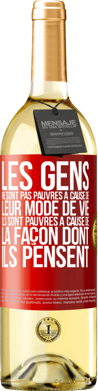 «Les gens ne sont pas pauvres à cause de leur mode de vie. Ils sont pauvres à cause de la façon dont ils pensent» Édition WHITE