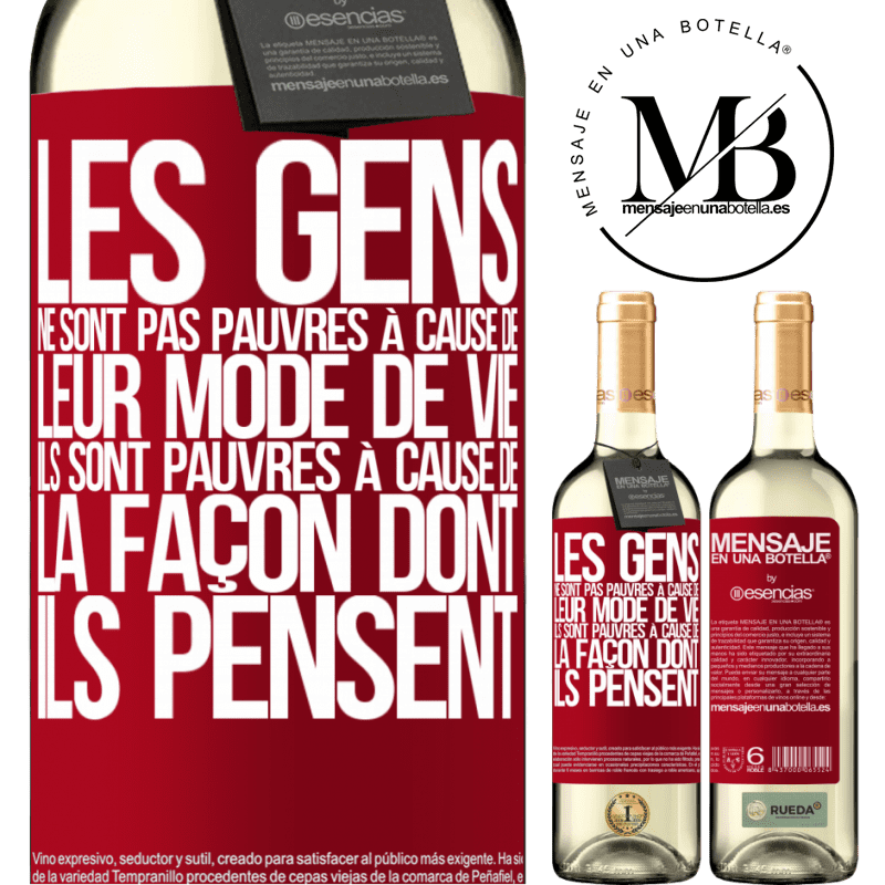 «Les gens ne sont pas pauvres à cause de leur mode de vie. Ils sont pauvres à cause de la façon dont ils pensent» Édition WHITE