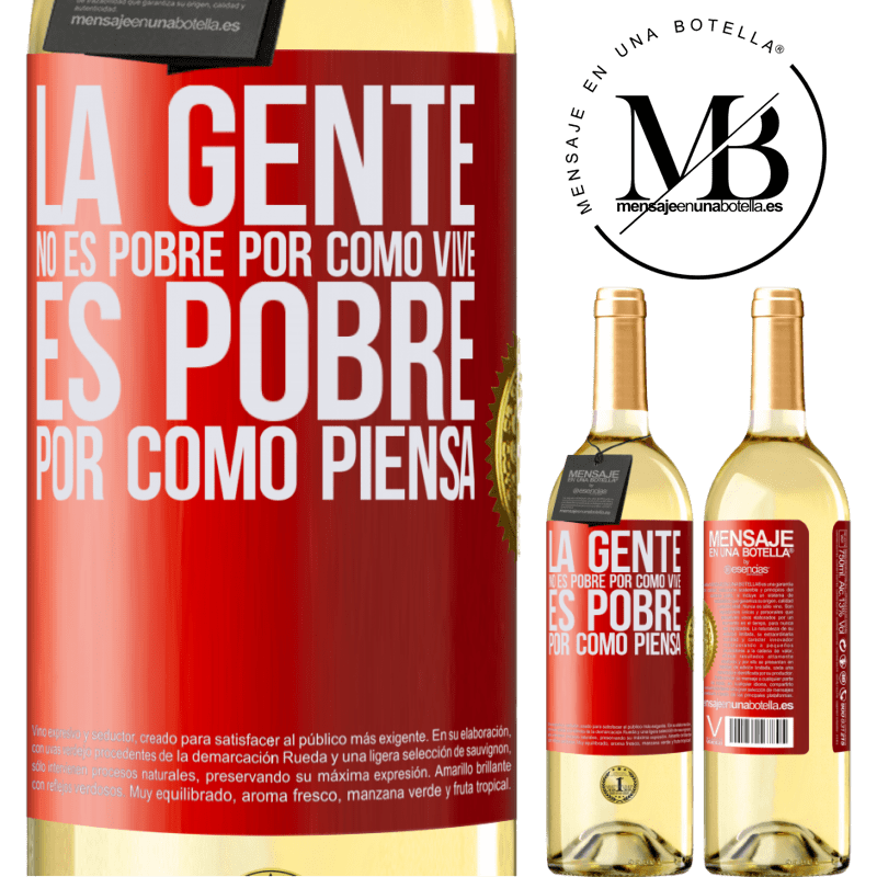 29,95 € Envío gratis | Vino Blanco Edición WHITE La gente no es pobre por como vive. Es pobre por como piensa Etiqueta Roja. Etiqueta personalizable Vino joven Cosecha 2025 Verdejo