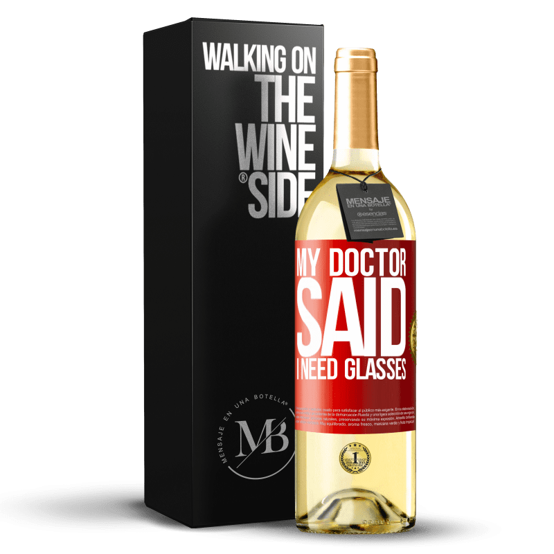 29,95 € Spedizione Gratuita | Vino bianco Edizione WHITE My doctor said I need glasses Etichetta Rossa. Etichetta personalizzabile Vino giovane Raccogliere 2024 Verdejo