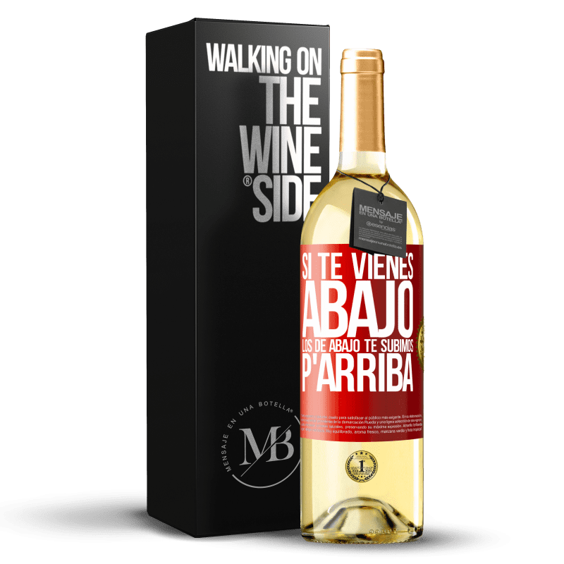 29,95 € Envío gratis | Vino Blanco Edición WHITE Si te vienes abajo, los de abajo te subimos Etiqueta Roja. Etiqueta personalizable Vino joven Cosecha 2024 Verdejo