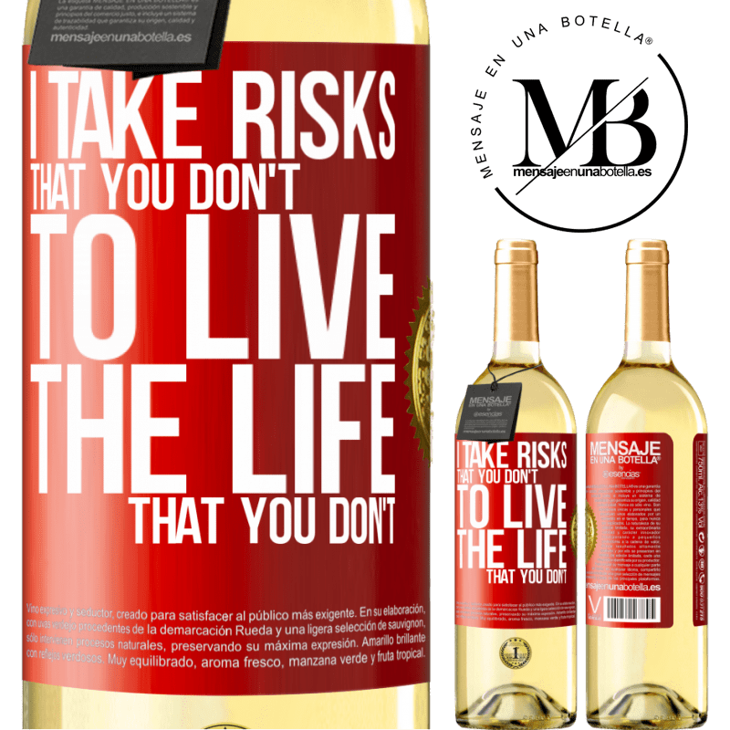 29,95 € Free Shipping | White Wine WHITE Edition I take risks that you don't, to live the life that you don't Red Label. Customizable label Young wine Harvest 2023 Verdejo