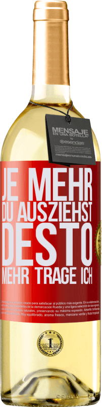 29,95 € | Weißwein WHITE Ausgabe Je mehr du ausziehst, desto mehr trage ich Rote Markierung. Anpassbares Etikett Junger Wein Ernte 2023 Verdejo