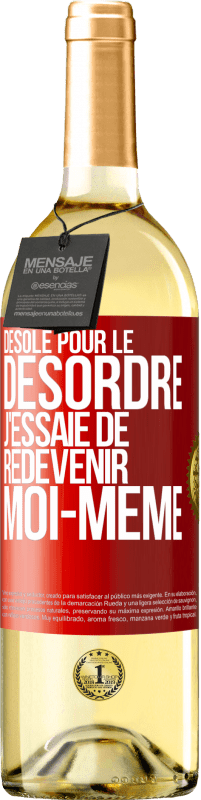 29,95 € Envoi gratuit | Vin blanc Édition WHITE Désolé pour le désordre j'essaie de redevenir moi-même Étiquette Rouge. Étiquette personnalisable Vin jeune Récolte 2025 Verdejo