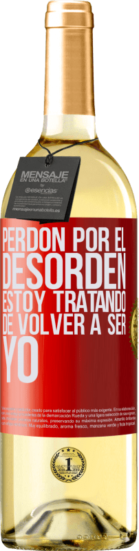 «Perdón por el desorden, estoy tratando de volver a ser yo» Edición WHITE