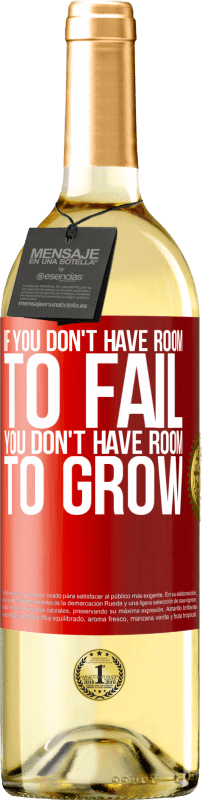 29,95 € Free Shipping | White Wine WHITE Edition If you don't have room to fail, you don't have room to grow Red Label. Customizable label Young wine Harvest 2025 Verdejo