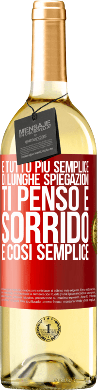 29,95 € | Vino bianco Edizione WHITE È tutto più semplice di lunghe spiegazioni. Ti penso e sorrido. È così semplice Etichetta Rossa. Etichetta personalizzabile Vino giovane Raccogliere 2024 Verdejo