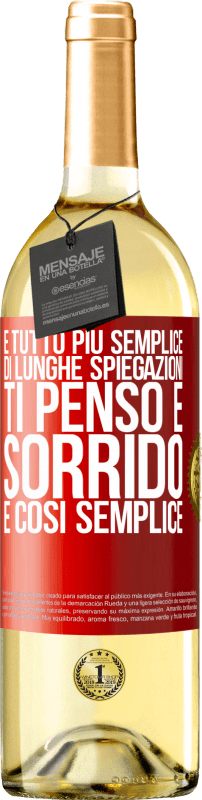 29,95 € Spedizione Gratuita | Vino bianco Edizione WHITE È tutto più semplice di lunghe spiegazioni. Ti penso e sorrido. È così semplice Etichetta Rossa. Etichetta personalizzabile Vino giovane Raccogliere 2025 Verdejo