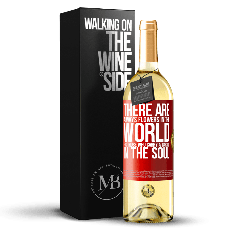 29,95 € 免费送货 | 白葡萄酒 WHITE版 对于那些在心灵中承载花园的人来说，世界上总有鲜花 红色标签. 可自定义的标签 青年酒 收成 2023 Verdejo