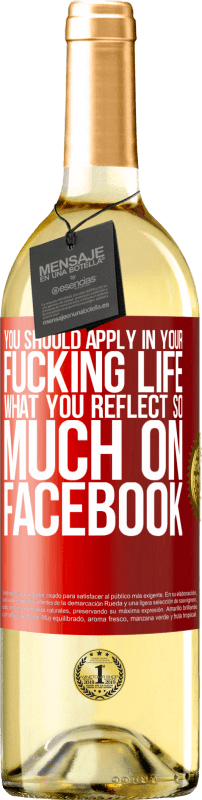 «您应该在您的他妈的生活中应用，您在Facebook上的反映如此丰富» WHITE版