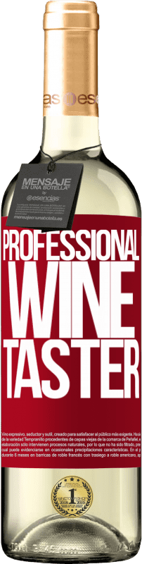 29,95 € | Vin blanc Édition WHITE Professional wine taster Étiquette Rouge. Étiquette personnalisable Vin jeune Récolte 2023 Verdejo